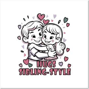 Hugs siblings-style Happy siblings day Posters and Art